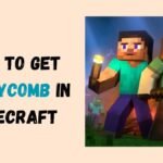 How to Get Honeycomb in Minecraft