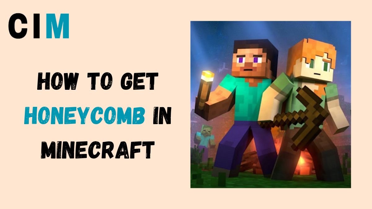 How to Get Honeycomb in Minecraft