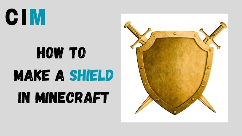 How to Make a Shield in Minecraft: A Step-by-Step Guide for Beginners ...