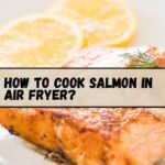 Mastering the Art of Cooking Salmon in Air Fryer Mastering the Art: How to Cook Salmon in Air Fryer