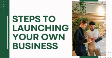 Launching Your Own Business