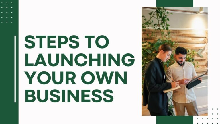 Launching Your Own Business