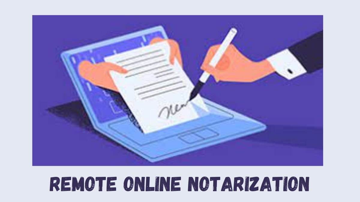 Remote Online Notarization