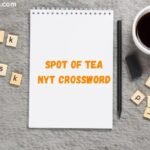 spot of tea nyt crossword