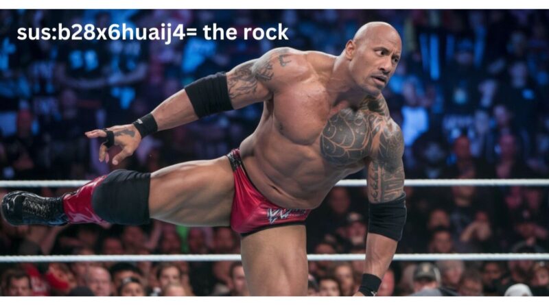 sus:b28x6huaij4= the rock