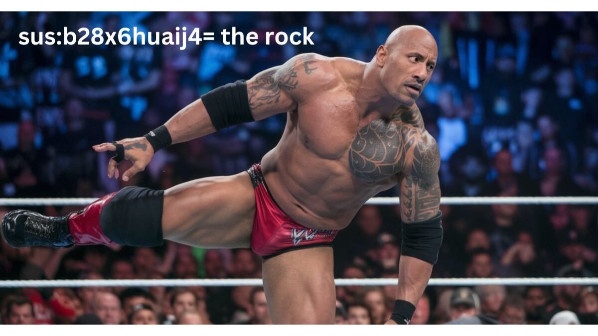 sus:b28x6huaij4= the rock